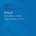 Buchcover: "Being Bi. Bisexualität zwischen Unsichtbarkeit und Chic" von Kim Ritter und Heinz-Jürgen Voß. Das Cover zeigt weiße und lila Schriftelemente auf blauem Grund.