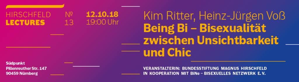 Textgrafik: "Hirschfeld-Lectures Nr. 13 am 12.10.2018, 19:00 Uhr. Kim Ritter, Heinz-Jürgen Voß: Being Bi - Bisexualität zwischen Unsichtbarkeit und Chic."