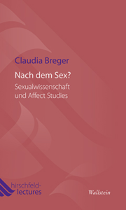 Buchcover: "Nach dem Sex? Sexualwissenschaft und Affect Studies" von Claudia Breger. Das Cover zeigt weiße und lila Schriftelemente auf dunkelrotem Grund.