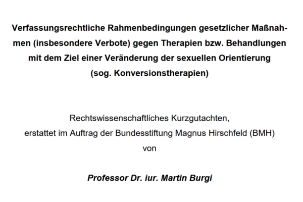 Screenshot des Kurzgutachtens “Verfassungsrechtliche Rahmenbedingungen gesetzlicher Maßnahmen (insbesondere Verbote) gegen Therapien bzw. Behandlungen mit dem Ziel einer Veränderung der sexuellen Orientierung (sog. Konversionstherapien)” von Professor Dr. iur. Martin Burgi.