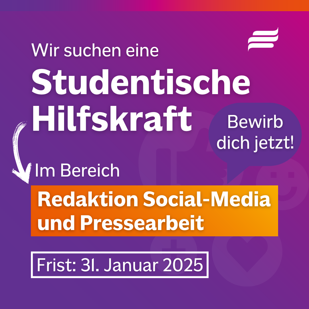 Textgrafik mit farbigem Hintergrund. Text: “Wir suchen eine Studentische Hilfskraft. Redaktion Social-Media und Pressearbeit. Bewirb dich jetzt! Bewerbungsfrist: 31. Januar 2025.” Gestaltungselement: Logo der Bundesstiftung Magnus Hirschfeld.