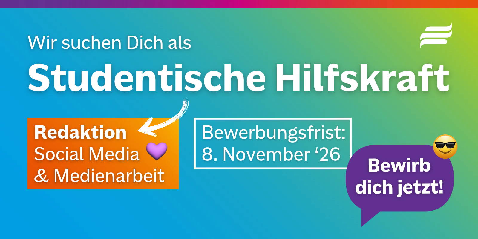 Textgrafik mit farbigem Hintergrund. Text: “Wir suchen Dich als Studentische Hilfskraft. Für Redaktion Social Media und Medienarbeit. Frist: 8. November 2026. Bewirb dich jetzt!” Gestaltungselemente: Logo der Bundesstiftung Magnus Hirschfeld. Emojis für Smiley Cool mit Sonnenbrille und Lila Herz.